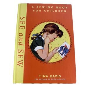 See and Sew : A Sewing Book for Children Hardcover Tina Davis